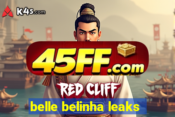 belle belinha leaks